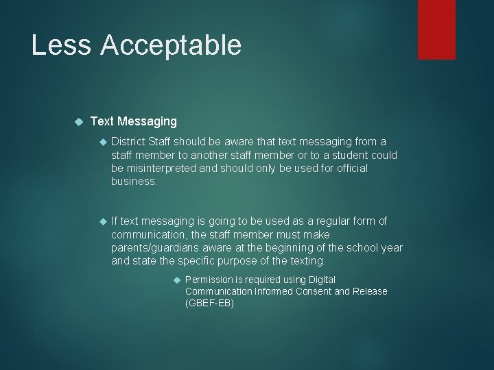 Less Acceptable Text Messaging District Staff should be aware that text messaging from a Less Acceptable Text Messaging District Staff should be aware that text messaging from a