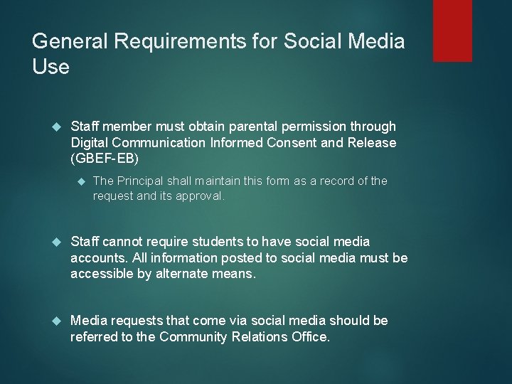 General Requirements for Social Media Use Staff member must obtain parental permission through Digital General Requirements for Social Media Use Staff member must obtain parental permission through Digital