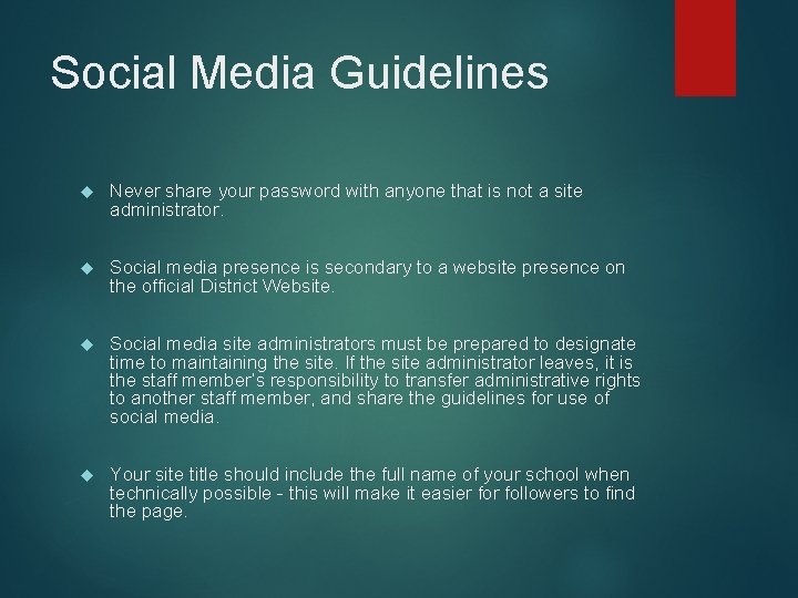Social Media Guidelines Never share your password with anyone that is not a site Social Media Guidelines Never share your password with anyone that is not a site