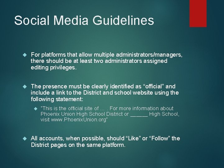 Social Media Guidelines For platforms that allow multiple administrators/managers, there should be at least Social Media Guidelines For platforms that allow multiple administrators/managers, there should be at least