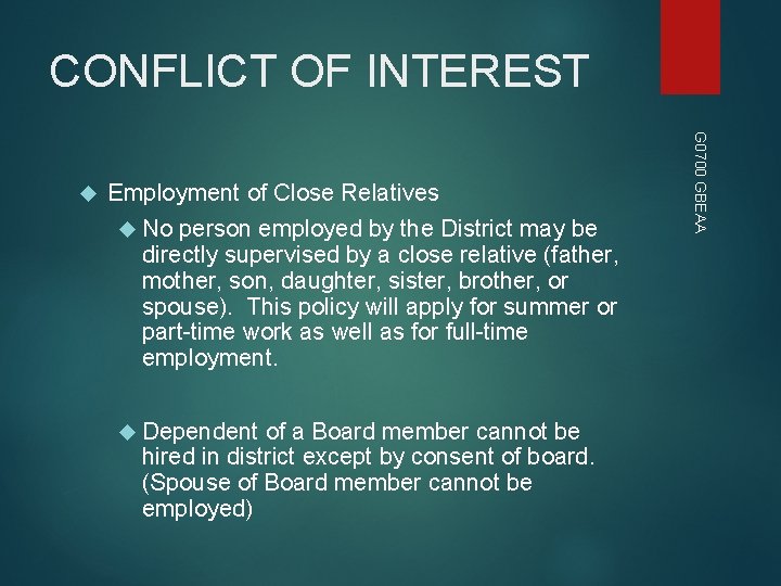 CONFLICT OF INTEREST Employment of Close Relatives No person employed by the District may CONFLICT OF INTEREST Employment of Close Relatives No person employed by the District may