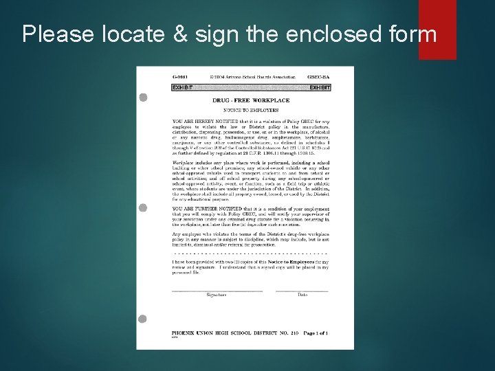 Please locate & sign the enclosed form Please locate & sign the enclosed form