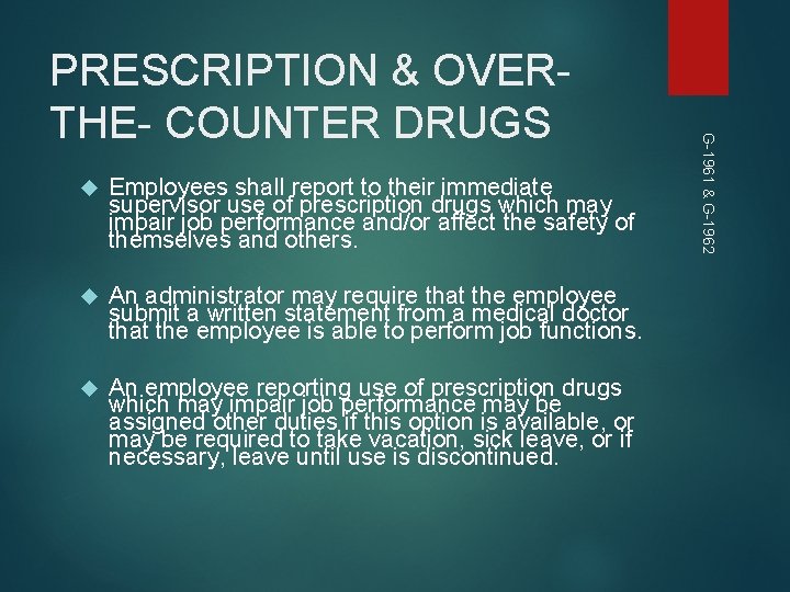 Employees shall report to their immediate supervisor use of prescription drugs which may Employees shall report to their immediate supervisor use of prescription drugs which may