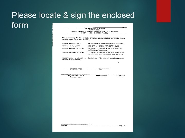Please locate & sign the enclosed form Please locate & sign the enclosed form