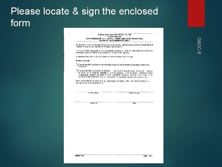 Please locate & sign the enclosed form GBGC-E Please locate & sign the enclosed form GBGC-E