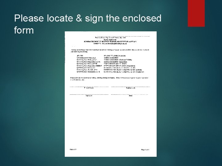 Please locate & sign the enclosed form Please locate & sign the enclosed form