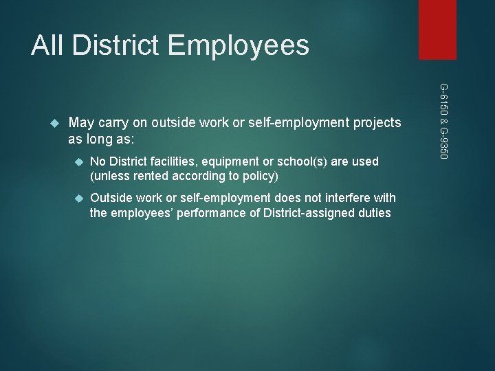 All District Employees May carry on outside work or self-employment projects as long as: All District Employees May carry on outside work or self-employment projects as long as: