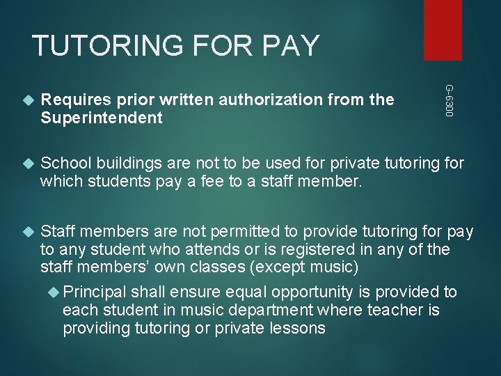 TUTORING FOR PAY G-6300 Requires prior written authorization from the Superintendent School buildings are TUTORING FOR PAY G-6300 Requires prior written authorization from the Superintendent School buildings are