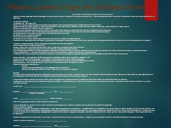 Please Locate & Sign the Enclosed Form ELECTRONIC INFORMATION SERVICES USER AGREEMENT Details of Please Locate & Sign the Enclosed Form ELECTRONIC INFORMATION SERVICES USER AGREEMENT Details of