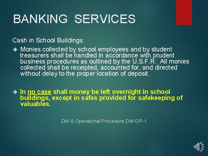 BANKING SERVICES Cash in School Buildings: Monies collected by school employees and by student BANKING SERVICES Cash in School Buildings: Monies collected by school employees and by student