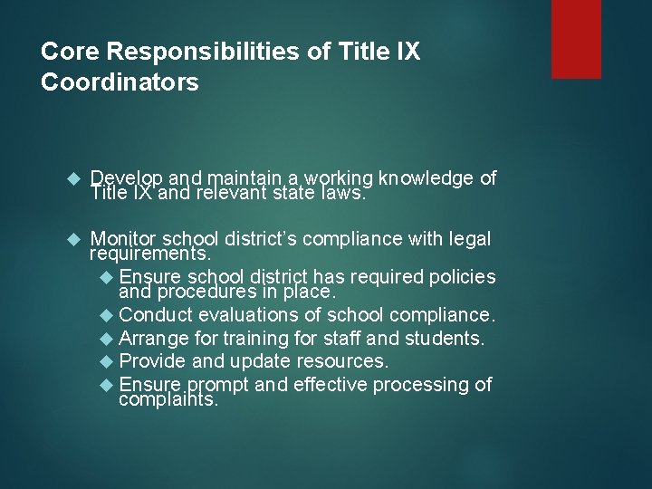 Core Responsibilities of Title IX Coordinators Develop and maintain a working knowledge of Title Core Responsibilities of Title IX Coordinators Develop and maintain a working knowledge of Title