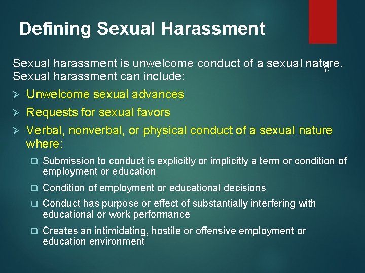 Defining Sexual Harassment ACA Sexual harassment is unwelcome conduct of a sexual nature. Sexual Defining Sexual Harassment ACA Sexual harassment is unwelcome conduct of a sexual nature. Sexual
