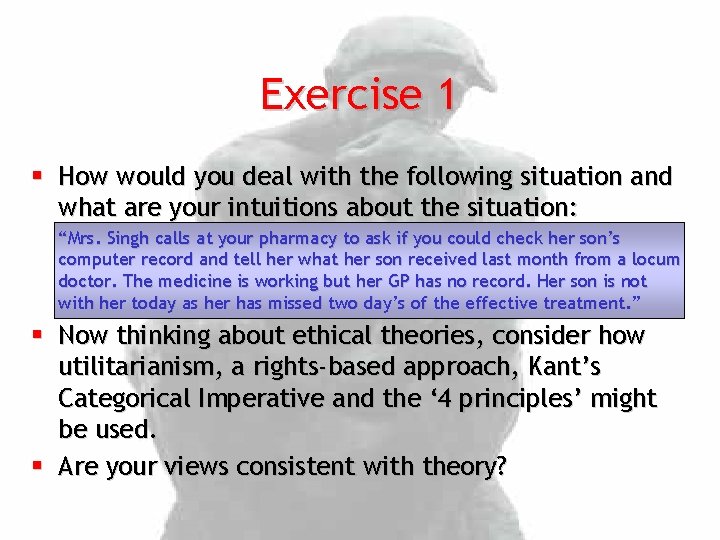 Exercise 1 § How would you deal with the following situation and what are