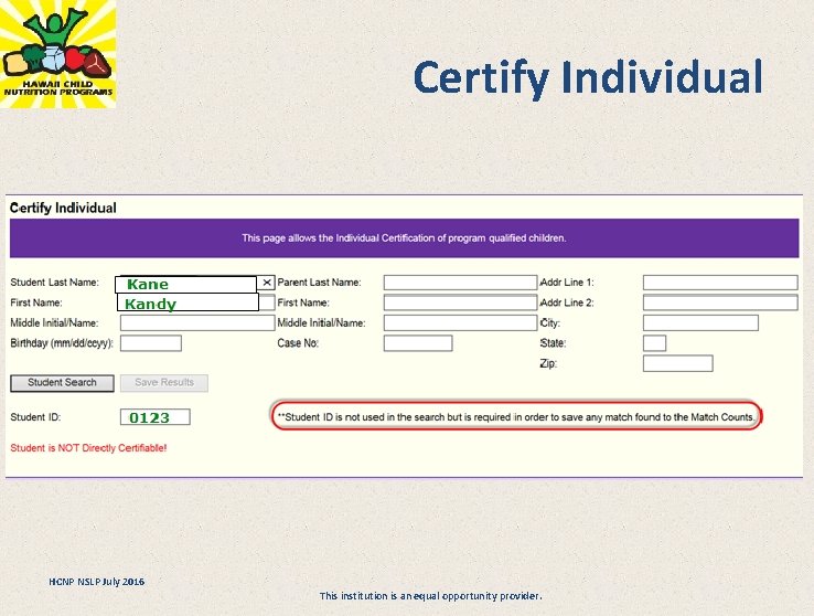 Certify Individual HCNP NSLP July 2016 This institution is an equal opportunity provider. 