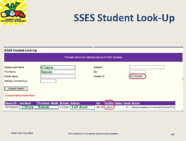 SSES Student Look-Up HCNP NSLP July 2016 This institution is an equal opportunity provider.