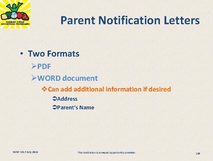 Parent Notification Letters • Two Formats ØPDF ØWORD document v. Can additional information if