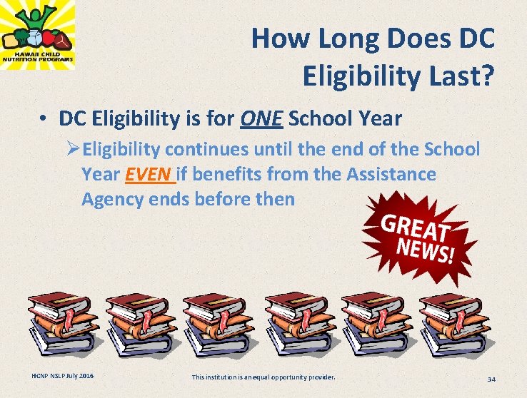  How Long Does DC Eligibility Last? • DC Eligibility is for ONE School