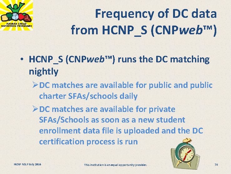 Frequency of DC data from HCNP_S (CNPweb™) • HCNP_S (CNPweb™) runs the DC matching