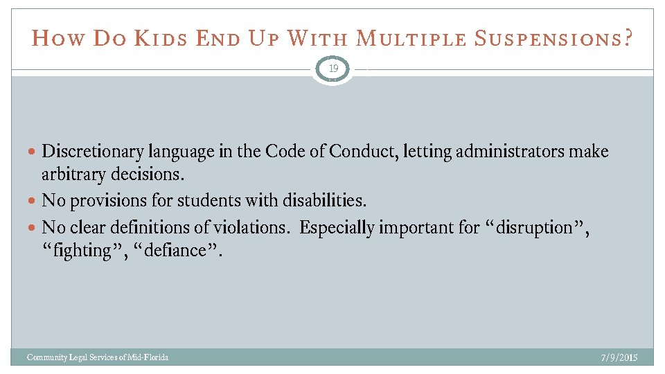 How Do Kids End Up With Multiple Suspensions? 19 Discretionary language in the Code