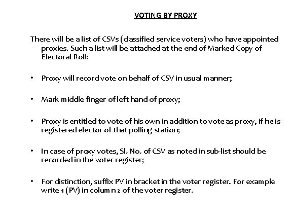 VOTING BY PROXY There will be a list of CSVs (classified service voters) who