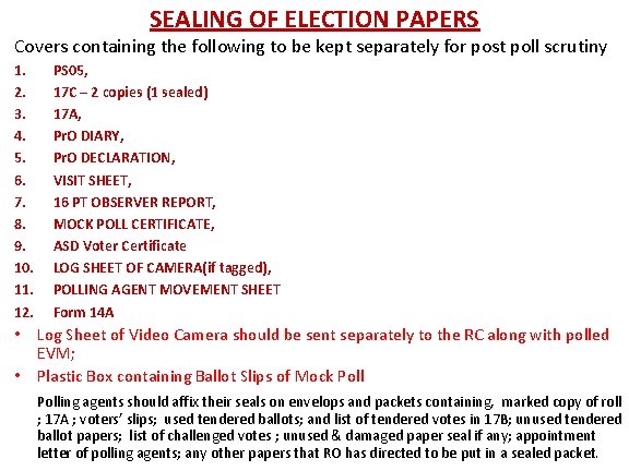 SEALING OF ELECTION PAPERS Covers containing the following to be kept separately for post