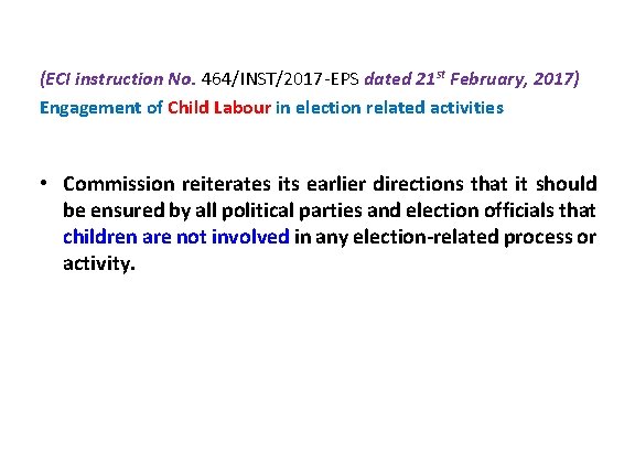 (ECI instruction No. 464/INST/2017 -EPS dated 21 st February, 2017) Engagement of Child Labour