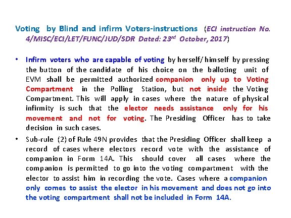 Voting by Blind and infirm Voters-instructions (ECI instruction No. 4/MISC/ECI/LET/FUNC/JUD/SDR Dated: 23 rd October,