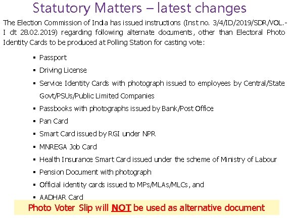 Statutory Matters – latest changes The Election Commission of India has issued instructions (Inst