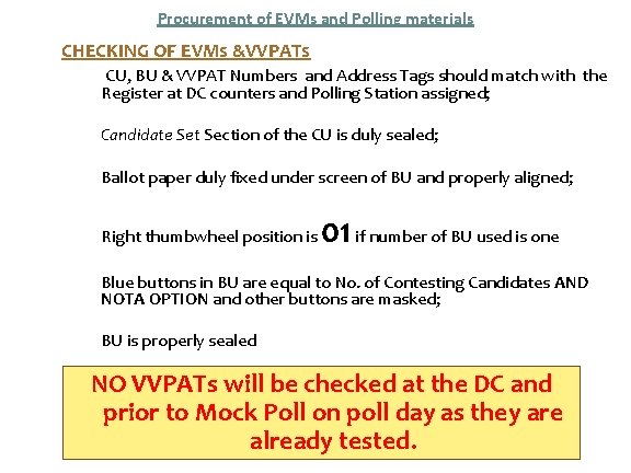 Procurement of EVMs and Polling materials CHECKING OF EVMs &VVPATs CU, BU & VVPAT