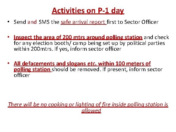 Activities on P-1 day • Send and SMS the safe arrival report first to