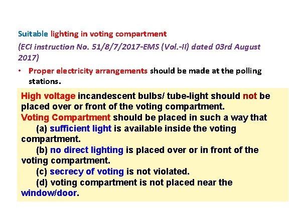 Suitable lighting in voting compartment (ECI instruction No. 51/8/7/2017 -EMS (Vol. -II) dated 03