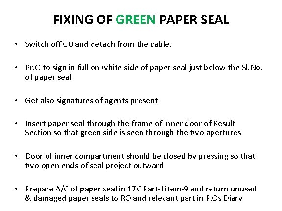 FIXING OF GREEN PAPER SEAL • Switch off CU and detach from the cable.