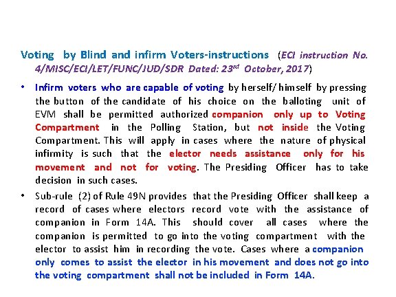 Voting by Blind and infirm Voters-instructions (ECI instruction No. 4/MISC/ECI/LET/FUNC/JUD/SDR Dated: 23 rd October,
