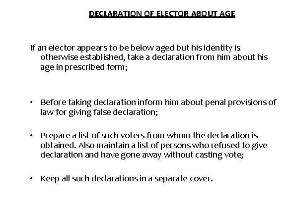 DECLARATION OF ELECTOR ABOUT AGE If an elector appears to be below aged but