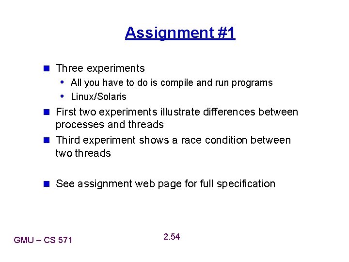 Assignment #1 n Three experiments • All you have to do is compile and Assignment #1 n Three experiments • All you have to do is compile and