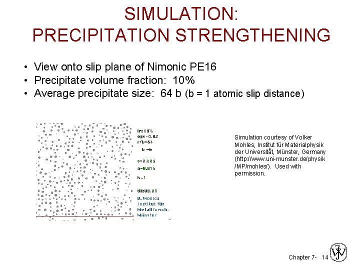 SIMULATION: PRECIPITATION STRENGTHENING • View onto slip plane of Nimonic PE 16 • Precipitate