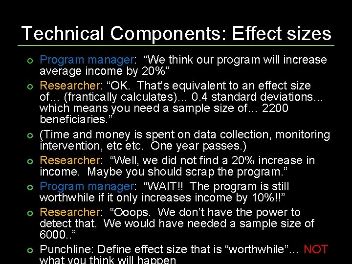 Technical Components: Effect sizes Program manager: “We think our program will increase average income