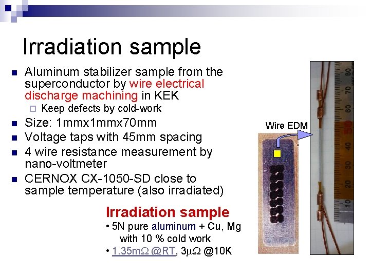 Irradiation sample n Aluminum stabilizer sample from the superconductor by wire electrical discharge machining