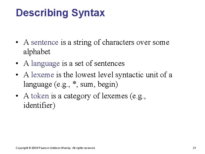 Describing Syntax • A sentence is a string of characters over some alphabet •