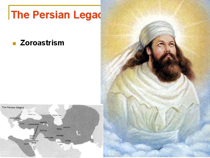 The Persian Legacy n Zoroastrism The Persian Legacy n Zoroastrism
