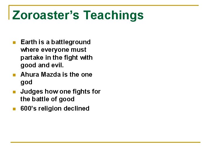 Zoroaster’s Teachings n n Earth is a battleground where everyone must partake in the Zoroaster’s Teachings n n Earth is a battleground where everyone must partake in the