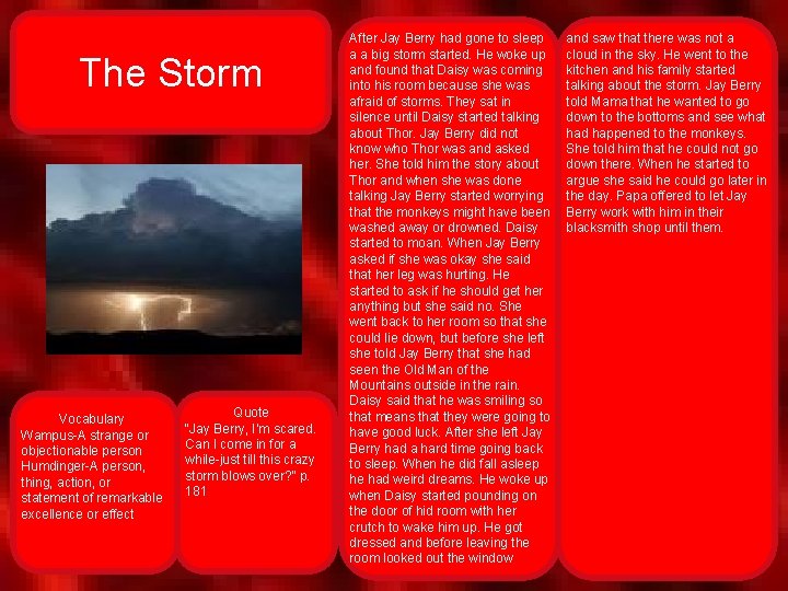 The Storm Vocabulary Wampus-A strange or objectionable person Humdinger-A person, thing, action, or statement