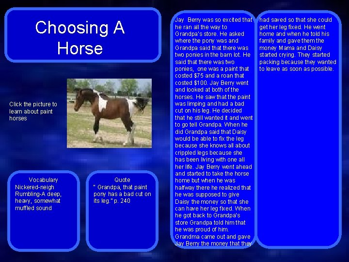 Choosing A Horse Click the picture to learn about paint horses Vocabulary Nickered-neigh Rumbling-A