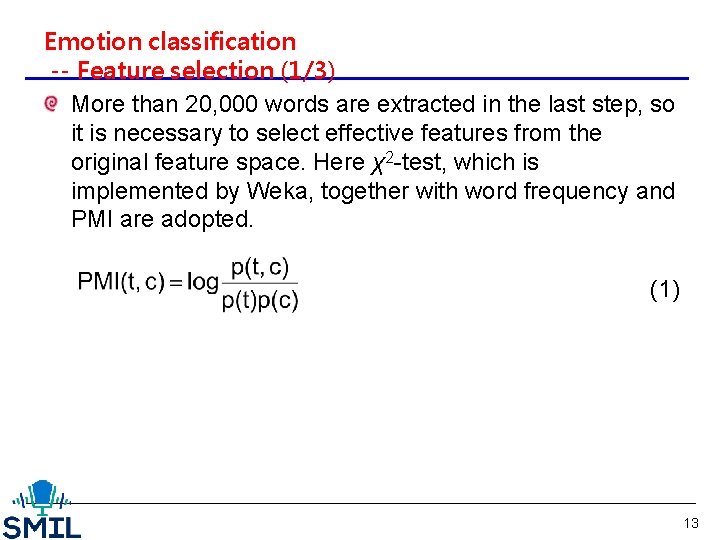 Emotion classification -- Feature selection (1/3) More than 20, 000 words are extracted in