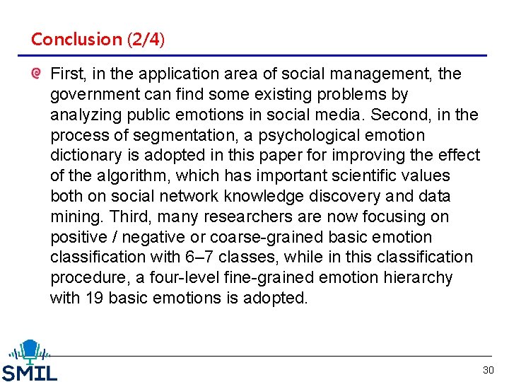 Conclusion (2/4) First, in the application area of social management, the government can find