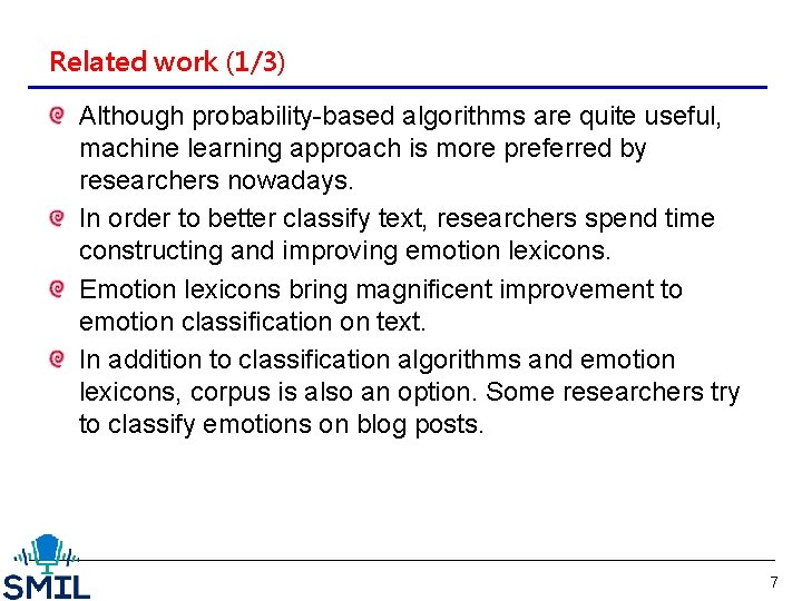 Related work (1/3) Although probability-based algorithms are quite useful, machine learning approach is more