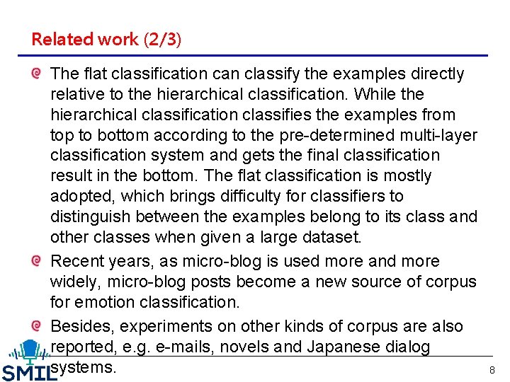 Related work (2/3) The flat classification can classify the examples directly relative to the