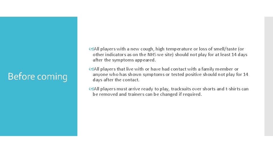  All players with a new cough, high temperature or loss of smell/taste (or