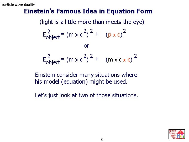particle wave duality Einstein’s Famous Idea in Equation Form (light is a little more