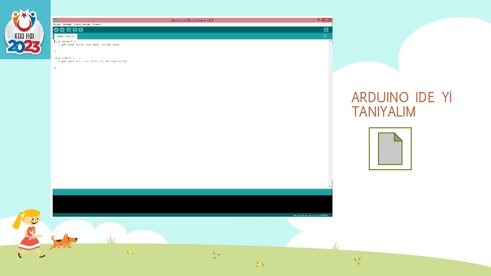 ARDUINO IDE Yİ TANIYALIM 